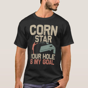 Camiseta Cornstar Seu Buraco É Meu Jogador Da Cornhole Bean