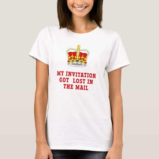 CAMISETA COROAÇÃO ENGRAÇADA DE CHARLES MEU CONVITE SE PERDE (Frente)