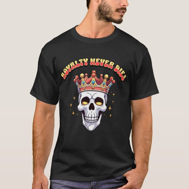 Camiseta Coroado na Eternidade, Royalty Nunca Morre (Frente)