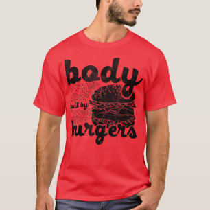 Camiseta Corpo Construído Por Burgers Amadurece Citação De
