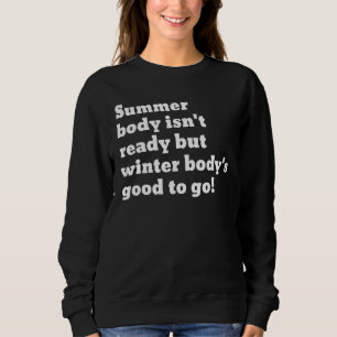 Camiseta Corpo de Verão Não Está Pronto Mas o Corpo de Inve