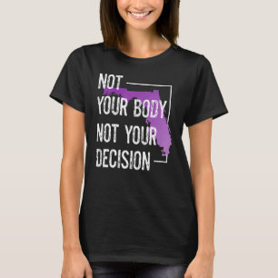Camiseta Corpo dos Direitos das Mulheres da Flórida Não é o