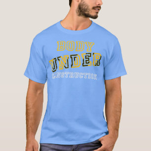 Camiseta Corpo Em Construção De Malhação Legal Para Constru