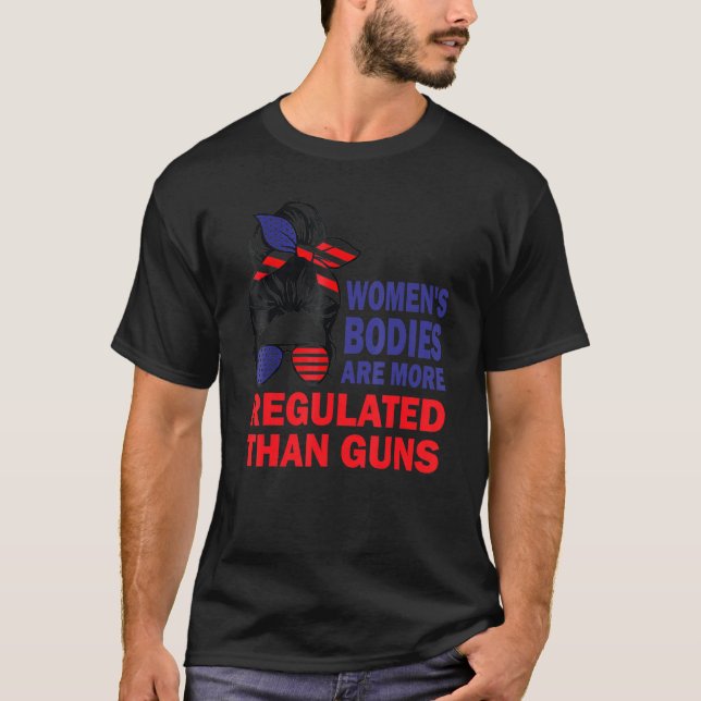 Camiseta Corpos de mulher são mais regulados que armas 1 (Frente)