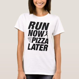 Camiseta Corra Agora Pizza Mais Tarde