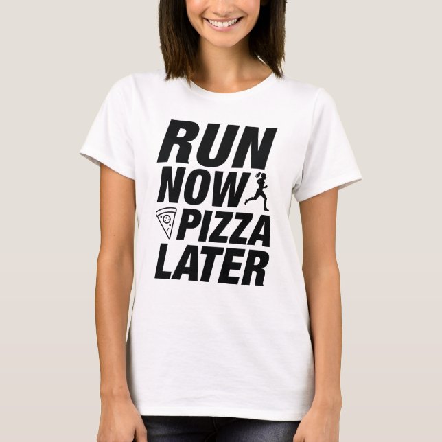 Camiseta Corra Agora Pizza Mais Tarde (Frente)