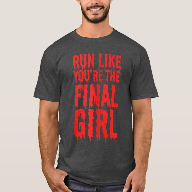 Camiseta Corra Como a Garota Final Engraçado Halloween Horr (Frente)