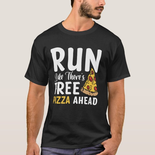 Camiseta Corra Como Se Houver Pizza Grátis à Frente (Frente)
