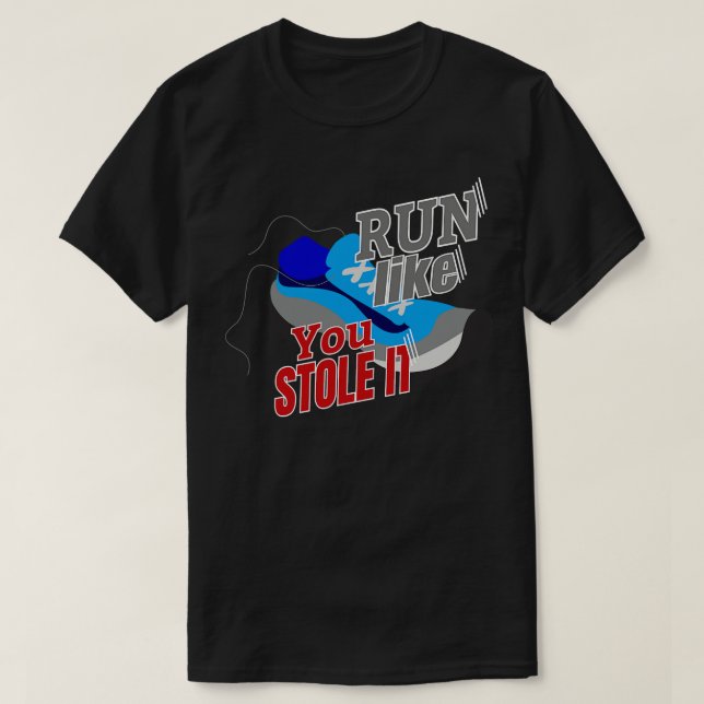 Camiseta Corra Como Se Você Roubasse (Frente do Design)