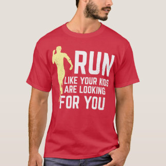 Camiseta Corra Como Seus Filhos Estão Te Procurando
