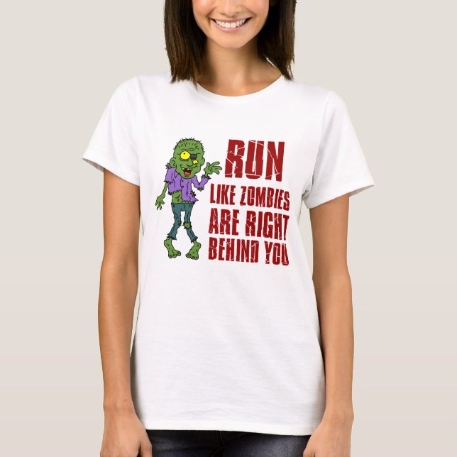 Camiseta Corra Como Zombies Atrás De Você (Frente)