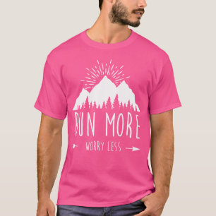 Camiseta Corra Mais Preocupe Menos Amantes da Natureza Corr