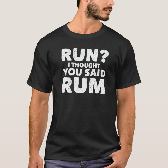 Camiseta Corra, Pensei Que Você Disse Rum Bebendo 3 (Frente)