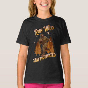 Camiseta Corra Selvagem, Fique Motivado Bigfoot Engraçado