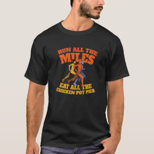 Camiseta Corra Todos Os Miles Coma Todos Os Potes De Frango