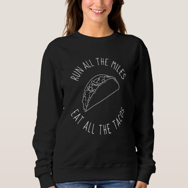 Camiseta Corra Todos Os Miles Coma Todos Os Tacos Engraçado (Frente)