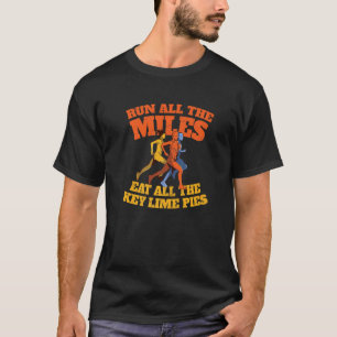 Camiseta Corra Todos os Quilômetros Coma Todas as Tortas de