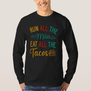 Camiseta corra todos os quilômetros coma todos os tacos cor