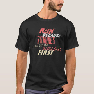 Camiseta Corre porque zumbis comem aqueles lentos que estão