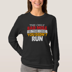 Camiseta Corredor - Citação engraçada de milha ruim de corr