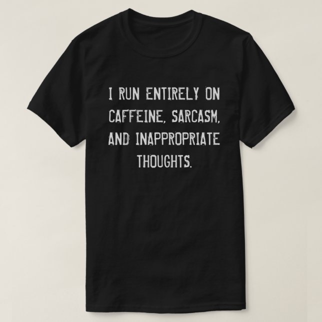 CAMISETA CORREI INTEIRAMENTE NA CAFEÍNA, SARCASM, E.... (Frente do Design)