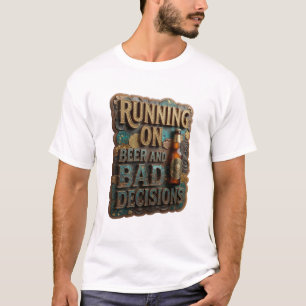 Camiseta CORRENDO À BASE DE CERVEJA E DECISÕES RUINS Impres