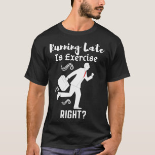 Camiseta Correndo Atrasado É Exercício Direito 10