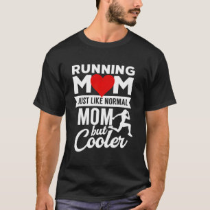 Camiseta Correndo Mãe Como Uma Mãe Normal Mas Mais Fria