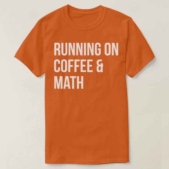 Camiseta Correndo no Café e Matemática para Mulheres (Frente do Design)