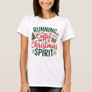 Camiseta Correndo no café e na aguardente de Natal