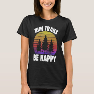 Camiseta Correr Trilhos Ser Feliz Caminho Correndo O Esport