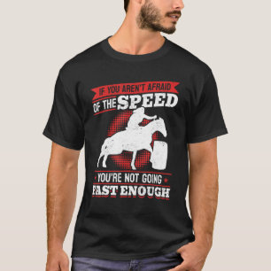 Camiseta Corrida de barril de cavalo se você não tem medo d