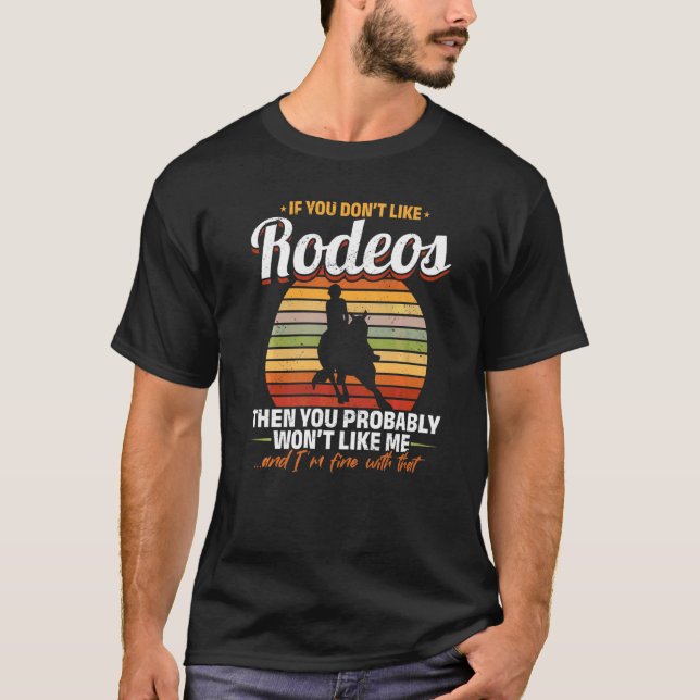 Camiseta Corrida de Barril Se você não gosta de Rodeios   (Frente)