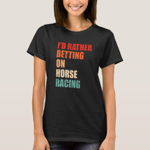 Camiseta Corrida De Cavalo A Dizer A Uma Espécie De Cavalo 