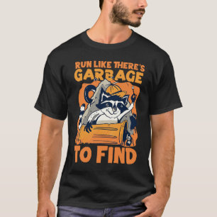 Camiseta Corrida de guaxinim como se houvesse lixo para enc