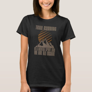 Camiseta Corrida de Trilha É Um Esporte Mental E Todos Nós