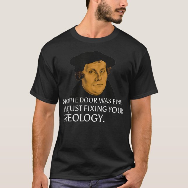 Camiseta Corrigindo Sua Teologia Martin Luther Reformation  (Frente)