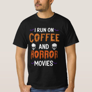Camiseta Corro No Café E Nos Filmes De Horror