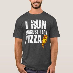 Camiseta Corro Porque Adoro Pizza Engraçada Pizza Rápida Co