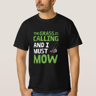Camiseta Cortador de Grama - A Grama Está Chamando e Eu Dev