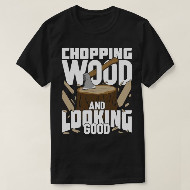 Camiseta Cortando Madeira E Parecendo Um Bom Presente De Lu (Frente do Design)
