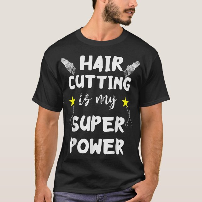 Camiseta Cortar Cabelo É Meu Cabeleireiro Super Potente (Frente)