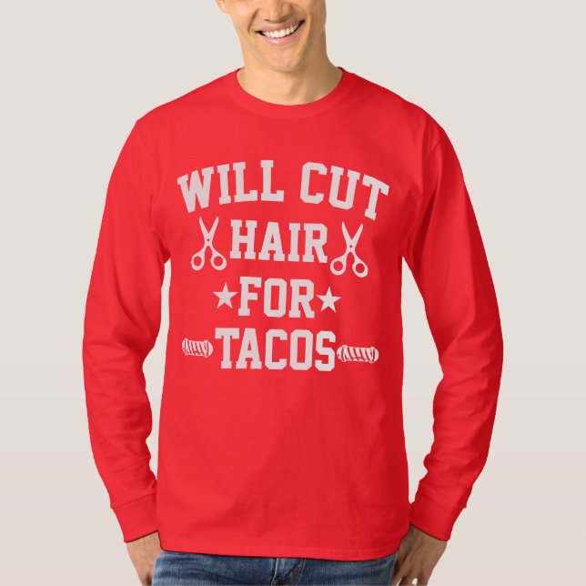 Camiseta Cortará Cabelo Para Tacos Funny Braber (Frente)