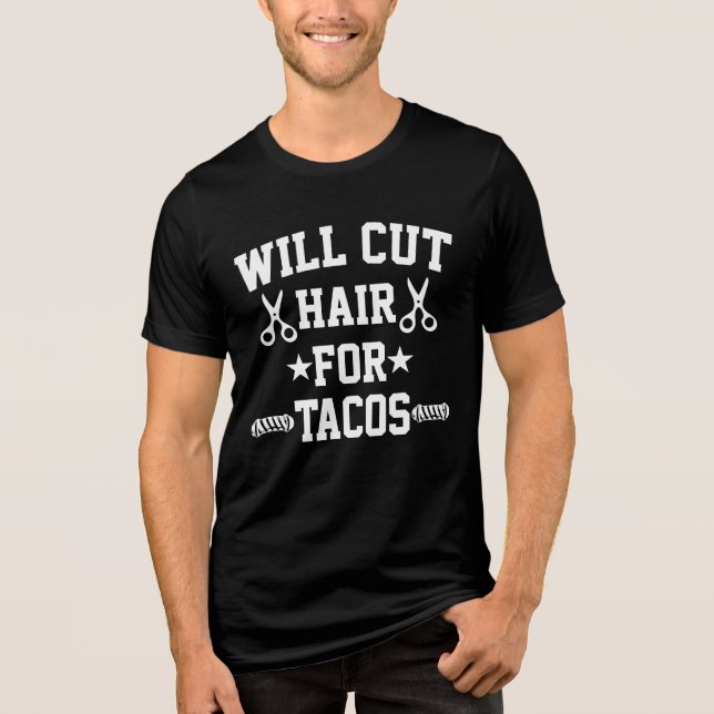 Camiseta Cortará Cabelo Por Tacos Barbeiro Divertido (Frente)