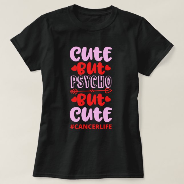 Camiseta CORTE MAS PSIQUO, MAS BOM aniversário #CANCERLIFE (Frente do Design)