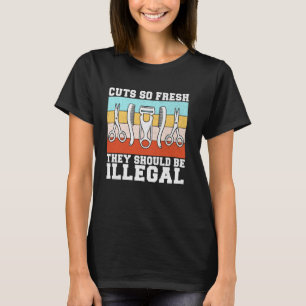 Camiseta Cortes Tão Frescos Que Deveriam Ser Barbeiros Ileg