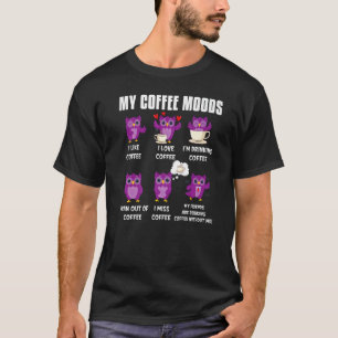 Camiseta Coruja Para Coruja E Bebedores De Café Meus Humore