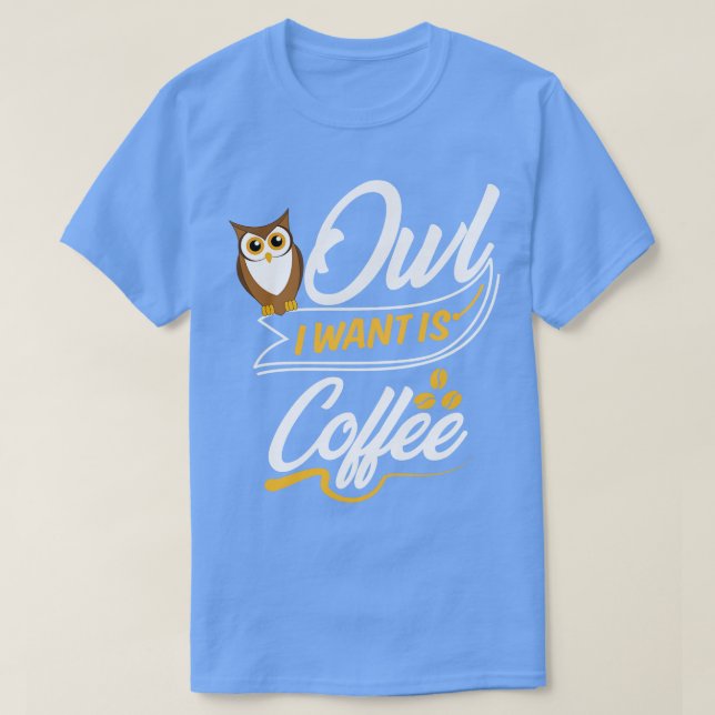 Camiseta Coruja Que Quero É Café (Frente do Design)
