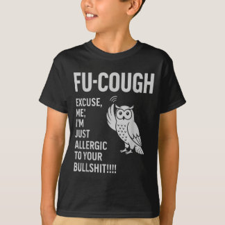 Camiseta Coruja Sarcástica Tosse Divertida Alérgica às Suas