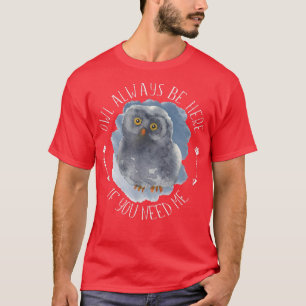 Camiseta Coruja Sempre Está Aqui - Floresta Bird Wildlife O